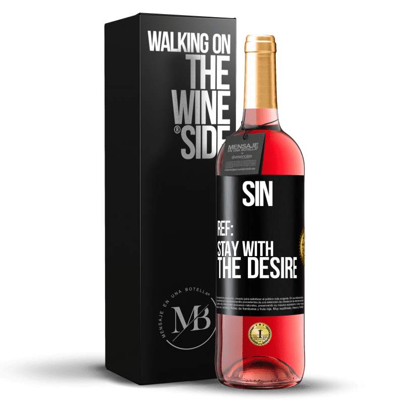 29,95 € Free Shipping | Rosé Wine ROSÉ Edition Sin. Ref: stay with the desire Black Label. Customizable label Young wine Harvest 2023 Tempranillo