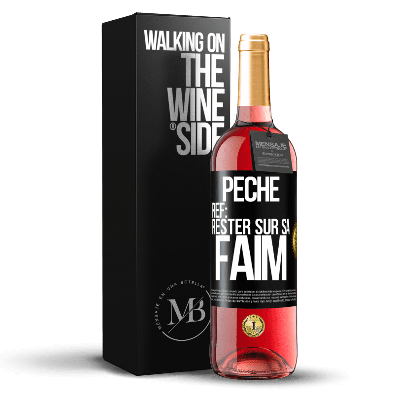 29,95 € Envoi gratuit | Vin rosé Édition ROSÉ PéchéRef: rester sur sa faim Étiquette Noire. Étiquette personnalisable Vin jeune Récolte 2023 Tempranillo