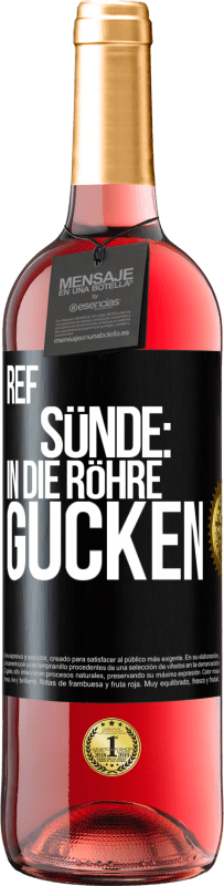 29,95 € | Roséwein ROSÉ Ausgabe RefSünde: in die Röhre gucken Schwarzes Etikett. Anpassbares Etikett Junger Wein Ernte 2023 Tempranillo