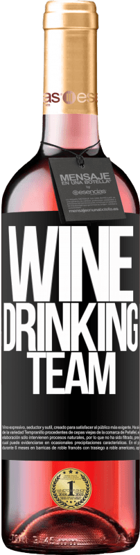 29,95 € | Vin rosé Édition ROSÉ Wine drinking team Étiquette Noire. Étiquette personnalisable Vin jeune Récolte 2023 Tempranillo