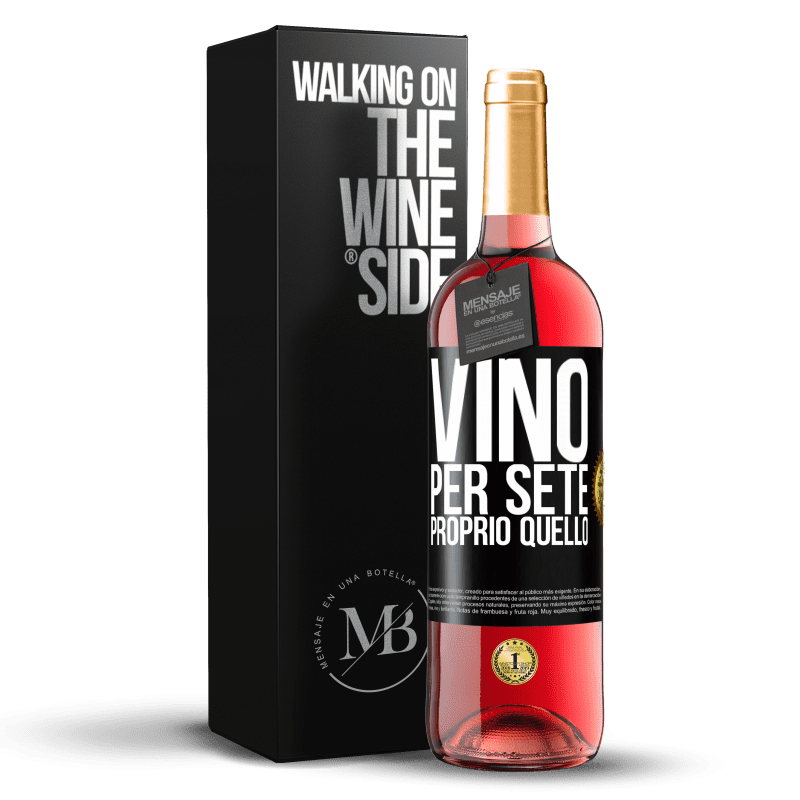 29,95 € Spedizione Gratuita | Vino rosato Edizione ROSÉ È venuto per sete. Proprio quello Etichetta Nera. Etichetta personalizzabile Vino giovane Raccogliere 2025 Tempranillo