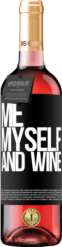 29,95 € | Vin rosé Édition ROSÉ Me, myself and wine Étiquette Noire. Étiquette personnalisable Vin jeune Récolte 2024 Tempranillo