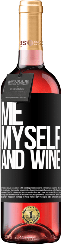 29,95 € | Vin rosé Édition ROSÉ Me, myself and wine Étiquette Noire. Étiquette personnalisable Vin jeune Récolte 2025 Tempranillo