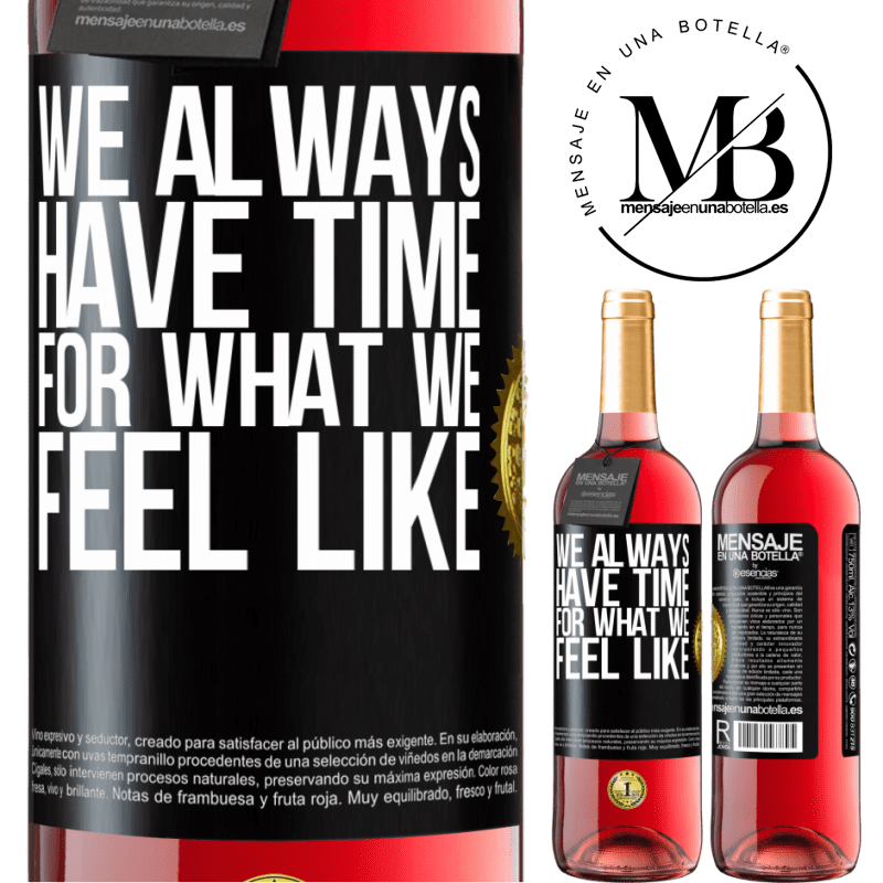 24,95 € Free Shipping | Rosé Wine ROSÉ Edition We always have time for what we feel like Black Label. Customizable label Young wine Harvest 2021 Tempranillo