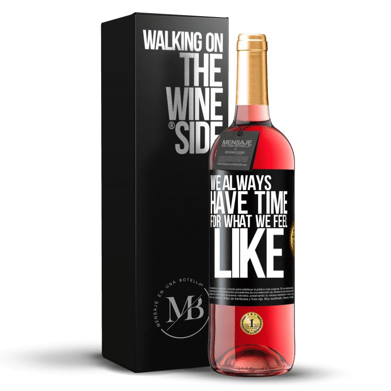 29,95 € Бесплатная доставка | Розовое вино Издание ROSÉ У нас всегда есть время для того, что мы чувствуем Черная метка. Настраиваемая этикетка Молодое вино Урожай 2023 Tempranillo