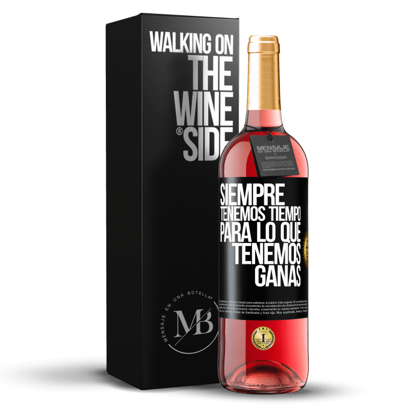 29,95 € Envío gratis | Vino Rosado Edición ROSÉ Siempre tenemos tiempo para lo que tenemos ganas Etiqueta Negra. Etiqueta personalizable Vino joven Cosecha 2024 Tempranillo