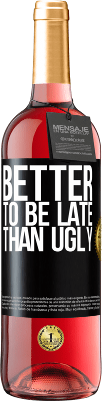 29,95 € Free Shipping | Rosé Wine ROSÉ Edition Better to be late than ugly Black Label. Customizable label Young wine Harvest 2021 Tempranillo