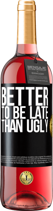 29,95 € | Rosé Wine ROSÉ Edition Better to be late than ugly Black Label. Customizable label Young wine Harvest 2024 Tempranillo