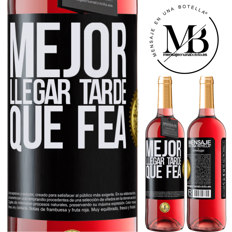 29,95 € Envío gratis | Vino Rosado Edición ROSÉ Mejor llegar tarde que fea Etiqueta Negra. Etiqueta personalizable Vino joven Cosecha 2024 Tempranillo