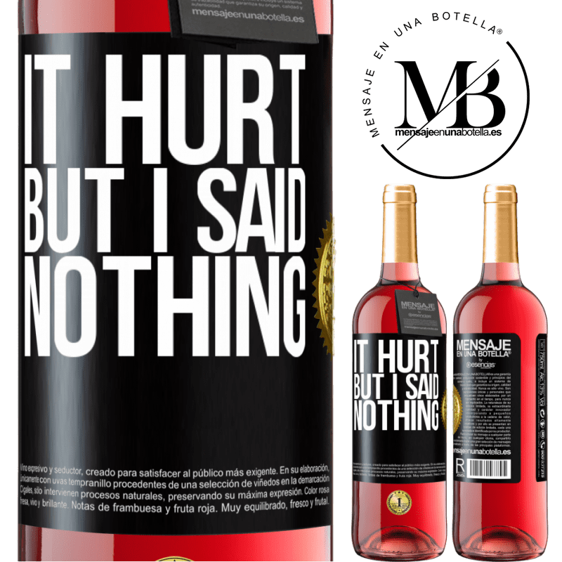 29,95 € Free Shipping | Rosé Wine ROSÉ Edition It hurt, but I said nothing Black Label. Customizable label Young wine Harvest 2022 Tempranillo