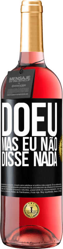 29,95 € | Vinho rosé Edição ROSÉ Doeu, mas eu não disse nada Etiqueta Preta. Etiqueta personalizável Vinho jovem Colheita 2024 Tempranillo