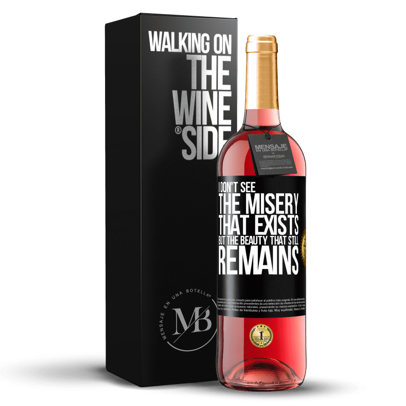 29,95 € Free Shipping | Rosé Wine ROSÉ Edition I don't see the misery that exists but the beauty that still remains Black Label. Customizable label Young wine Harvest 2024 Tempranillo