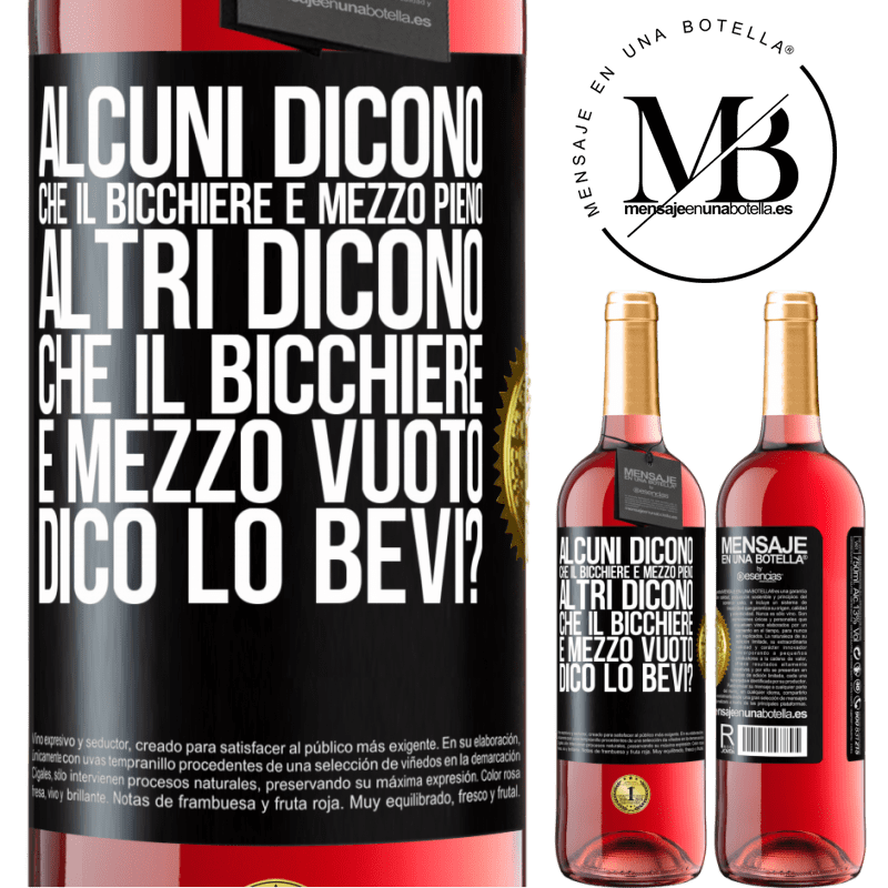 29,95 € Spedizione Gratuita | Vino rosato Edizione ROSÉ Alcuni dicono che il bicchiere è mezzo pieno, altri dicono che il bicchiere è mezzo vuoto. Dico lo bevi? Etichetta Nera. Etichetta personalizzabile Vino giovane Raccogliere 2024 Tempranillo