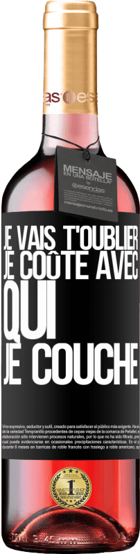 29,95 € | Vin rosé Édition ROSÉ Je vais t'oublier, je coûte avec qui je couche Étiquette Noire. Étiquette personnalisable Vin jeune Récolte 2025 Tempranillo