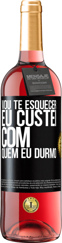 29,95 € | Vinho rosé Edição ROSÉ Vou te esquecer, eu custei com quem eu durmo Etiqueta Preta. Etiqueta personalizável Vinho jovem Colheita 2024 Tempranillo