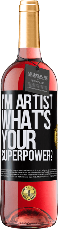 29,95 € Envío gratis | Vino Rosado Edición ROSÉ I'm artist. What's your superpower? Etiqueta Negra. Etiqueta personalizable Vino joven Cosecha 2023 Tempranillo