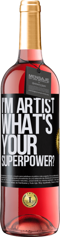 29,95 € | Vino Rosado Edición ROSÉ I'm artist. What's your superpower? Etiqueta Negra. Etiqueta personalizable Vino joven Cosecha 2025 Tempranillo