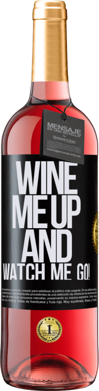 29,95 € Kostenloser Versand | Roséwein ROSÉ Ausgabe Wine me up and watch me go! Schwarzes Etikett. Anpassbares Etikett Junger Wein Ernte 2024 Tempranillo