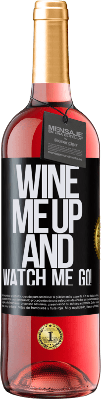 29,95 € Kostenloser Versand | Roséwein ROSÉ Ausgabe Wine me up and watch me go! Schwarzes Etikett. Anpassbares Etikett Junger Wein Ernte 2025 Tempranillo