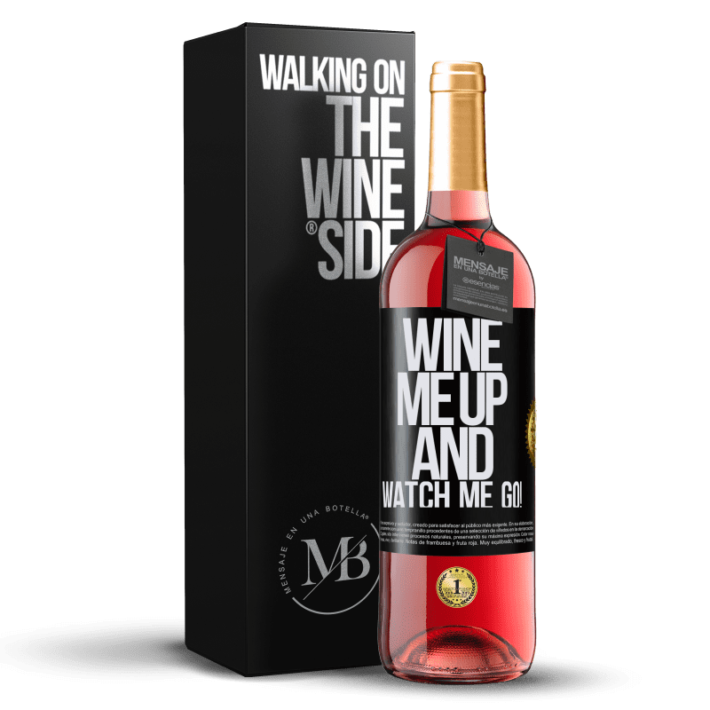 29,95 € Kostenloser Versand | Roséwein ROSÉ Ausgabe Wine me up and watch me go! Schwarzes Etikett. Anpassbares Etikett Junger Wein Ernte 2024 Tempranillo