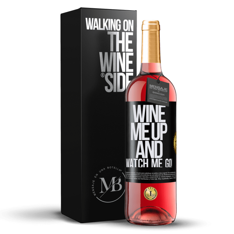 29,95 € Kostenloser Versand | Roséwein ROSÉ Ausgabe Wine me up and watch me go! Schwarzes Etikett. Anpassbares Etikett Junger Wein Ernte 2025 Tempranillo