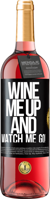 29,95 € | Vino rosato Edizione ROSÉ Wine me up and watch me go! Etichetta Nera. Etichetta personalizzabile Vino giovane Raccogliere 2023 Tempranillo