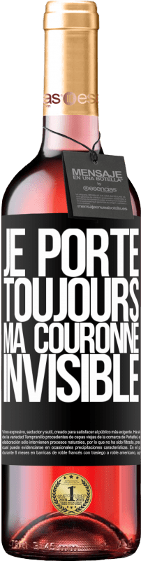 29,95 € | Vin rosé Édition ROSÉ Je porte toujours ma couronne invisible Étiquette Noire. Étiquette personnalisable Vin jeune Récolte 2025 Tempranillo