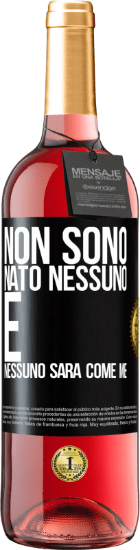 29,95 € | Vino rosato Edizione ROSÉ Non sono nato nessuno. E nessuno sarà come me Etichetta Nera. Etichetta personalizzabile Vino giovane Raccogliere 2024 Tempranillo