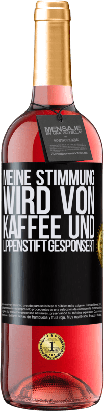 29,95 € Kostenloser Versand | Roséwein ROSÉ Ausgabe Meine Stimmung wird von Kaffee und Lippenstift gesponsert Schwarzes Etikett. Anpassbares Etikett Junger Wein Ernte 2024 Tempranillo