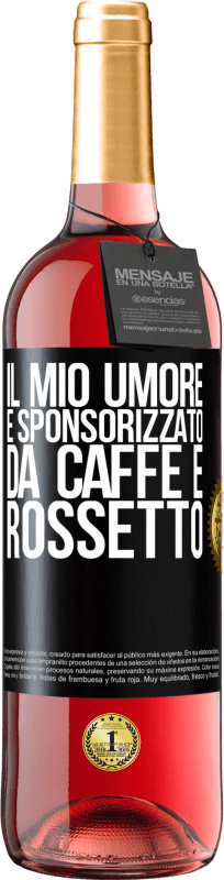 29,95 € | Vino rosato Edizione ROSÉ Il mio umore è sponsorizzato da caffè e rossetto Etichetta Nera. Etichetta personalizzabile Vino giovane Raccogliere 2025 Tempranillo