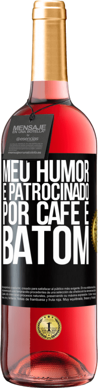 29,95 € | Vinho rosé Edição ROSÉ Meu humor é patrocinado por café e batom Etiqueta Preta. Etiqueta personalizável Vinho jovem Colheita 2024 Tempranillo