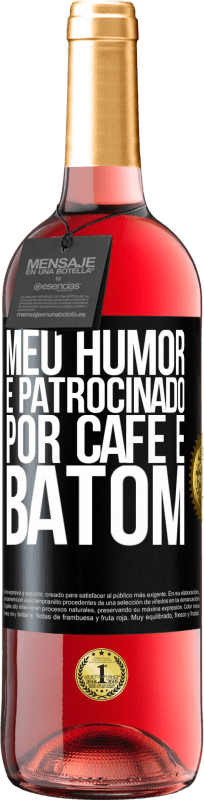 29,95 € | Vinho rosé Edição ROSÉ Meu humor é patrocinado por café e batom Etiqueta Preta. Etiqueta personalizável Vinho jovem Colheita 2025 Tempranillo
