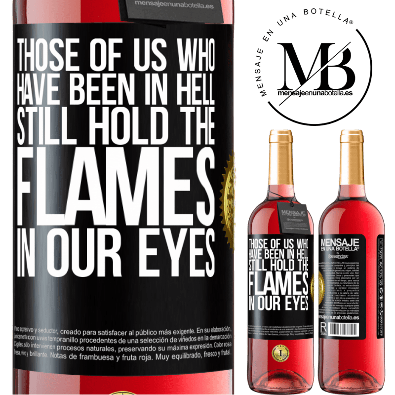 29,95 € Free Shipping | Rosé Wine ROSÉ Edition Those of us who have been in hell still hold the flames in our eyes Black Label. Customizable label Young wine Harvest 2022 Tempranillo