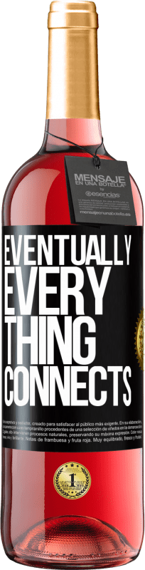 29,95 € Free Shipping | Rosé Wine ROSÉ Edition Eventually, everything connects Black Label. Customizable label Young wine Harvest 2025 Tempranillo