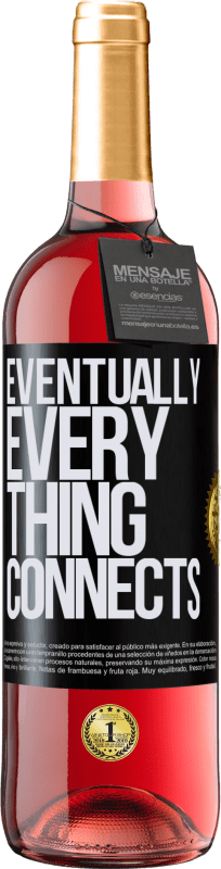 29,95 € Kostenloser Versand | Roséwein ROSÉ Ausgabe Eventually, everything connects Schwarzes Etikett. Anpassbares Etikett Junger Wein Ernte 2025 Tempranillo