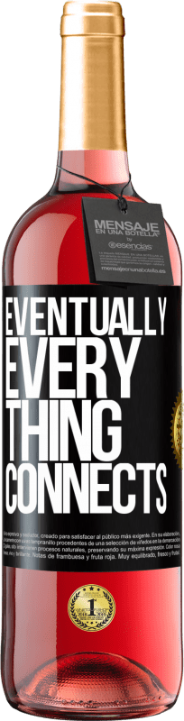 29,95 € | Vino rosato Edizione ROSÉ Eventually, everything connects Etichetta Nera. Etichetta personalizzabile Vino giovane Raccogliere 2024 Tempranillo