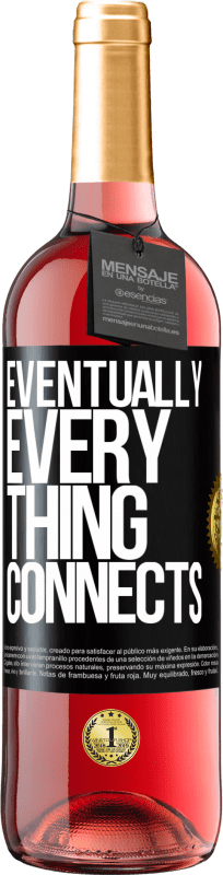 29,95 € Envio grátis | Vinho rosé Edição ROSÉ Eventually, everything connects Etiqueta Preta. Etiqueta personalizável Vinho jovem Colheita 2025 Tempranillo