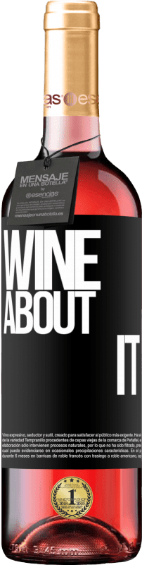 29,95 € | Vin rosé Édition ROSÉ Wine about it Étiquette Noire. Étiquette personnalisable Vin jeune Récolte 2023 Tempranillo