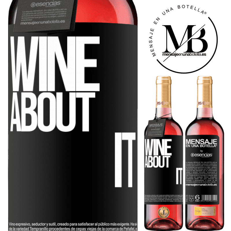 «Wine about it» Édition ROSÉ