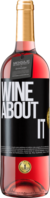 29,95 € | Vino Rosado Edición ROSÉ Wine about it Etiqueta Negra. Etiqueta personalizable Vino joven Cosecha 2023 Tempranillo