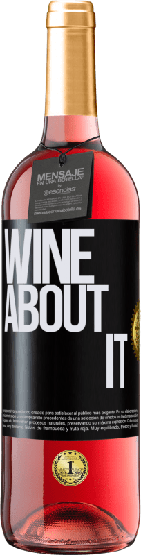 «Wine about it» Edición ROSÉ