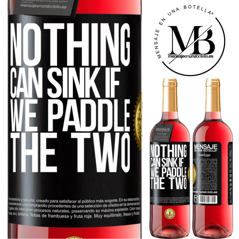 29,95 € Free Shipping | Rosé Wine ROSÉ Edition Nothing can sink if we paddle the two Black Label. Customizable label Young wine Harvest 2022 Tempranillo