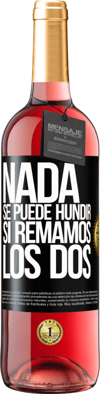 29,95 € Envío gratis | Vino Rosado Edición ROSÉ Nada se puede hundir si remamos los dos Etiqueta Negra. Etiqueta personalizable Vino joven Cosecha 2025 Tempranillo