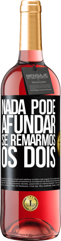 29,95 € Envio grátis | Vinho rosé Edição ROSÉ Nada pode afundar se remarmos os dois Etiqueta Preta. Etiqueta personalizável Vinho jovem Colheita 2025 Tempranillo