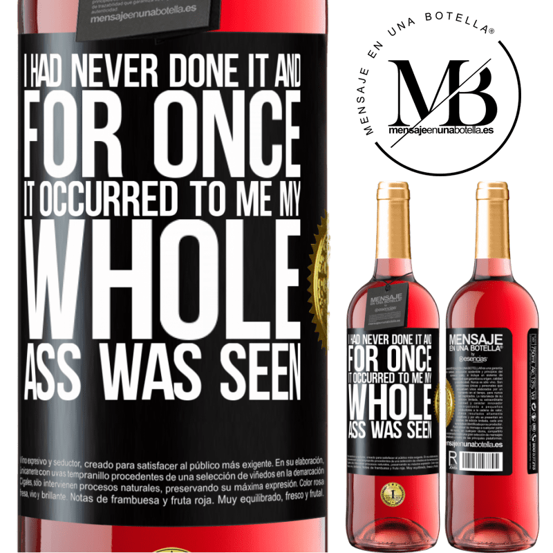 29,95 € Free Shipping | Rosé Wine ROSÉ Edition I had never done it and for once it occurred to me my whole ass was seen Black Label. Customizable label Young wine Harvest 2022 Tempranillo