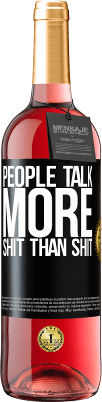 29,95 € Free Shipping | Rosé Wine ROSÉ Edition People talk more shit than shit Black Label. Customizable label Young wine Harvest 2025 Tempranillo