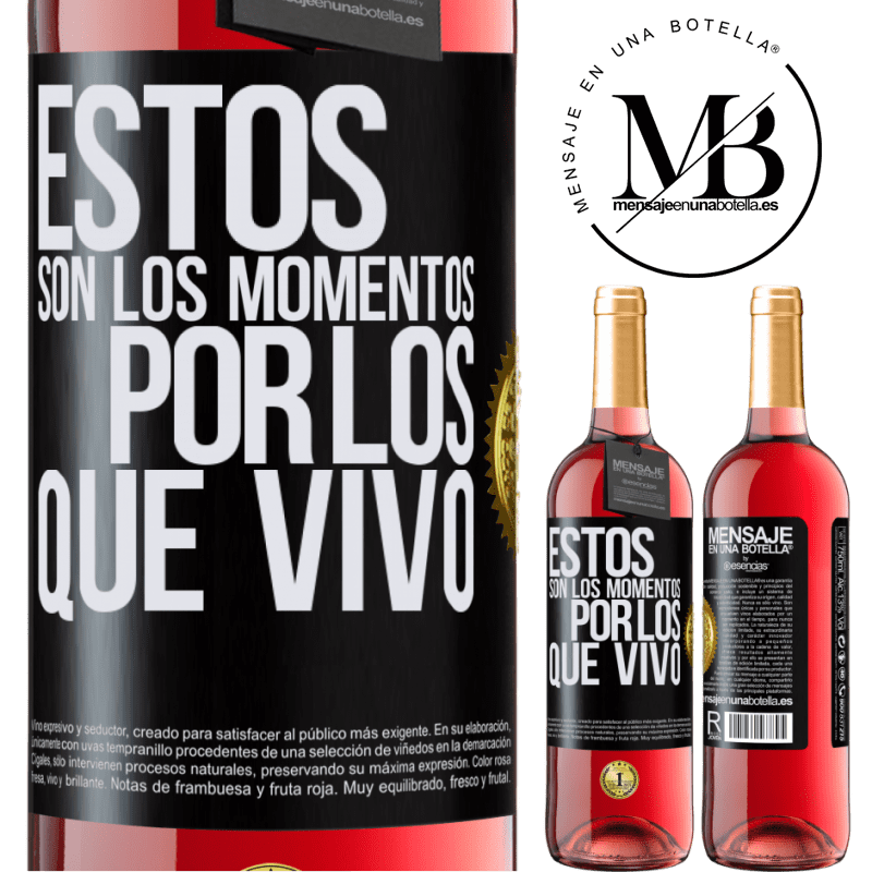 29,95 € Envío gratis | Vino Rosado Edición ROSÉ Estos son los momentos por los que vivo Etiqueta Negra. Etiqueta personalizable Vino joven Cosecha 2025 Tempranillo