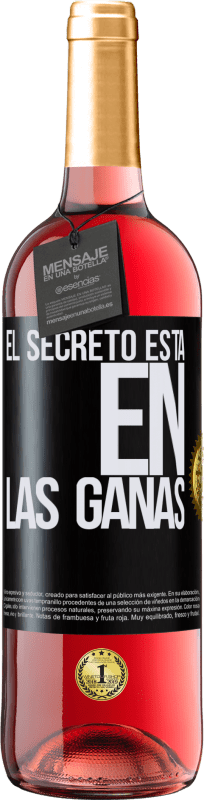 29,95 € | Vino Rosado Edición ROSÉ El secreto está en las ganas Etiqueta Negra. Etiqueta personalizable Vino joven Cosecha 2023 Tempranillo