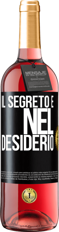 «Il segreto è nel desiderio» Edizione ROSÉ
