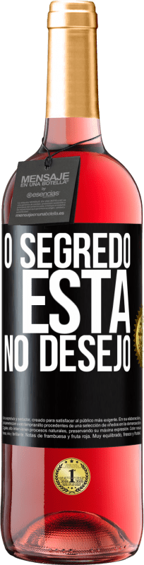 29,95 € | Vinho rosé Edição ROSÉ O segredo está no desejo Etiqueta Preta. Etiqueta personalizável Vinho jovem Colheita 2024 Tempranillo